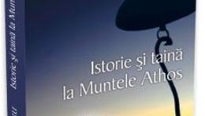 Istorie si taina la Muntele Athos – Vasile Andru PDF (download, pret, reducere)