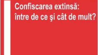 Confiscarea extinsa: intre de ce si cat de mult? – Flaviu Ciopec PDF (download, pret, reducere)