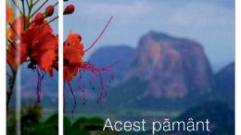 Acest pamant – Antonio Torres PDF (download, pret, reducere)