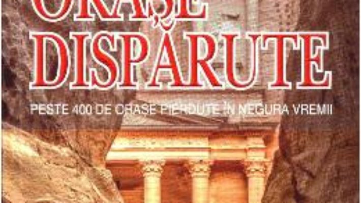 Pret Carte Orase disparute – Nicolae Gheorghiu