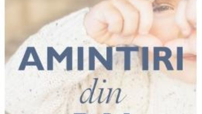 Amintiri din rai – Wayne W. Dyer, Dee Garnes PDF (download, pret, reducere)