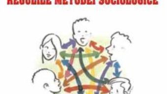 Cartea Sociologia. Regulile metodei sociologice – Emile Durkheim (download, pret, reducere)