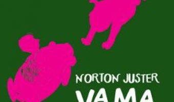 Vama fantoma – Norton Juster PDF (download, pret, reducere)