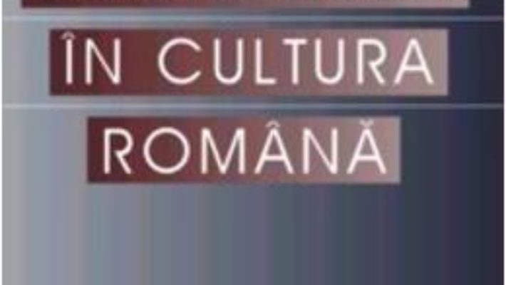 Aparitia scriitorului in cultura romana – Leon Volovici PDF (download, pret, reducere)