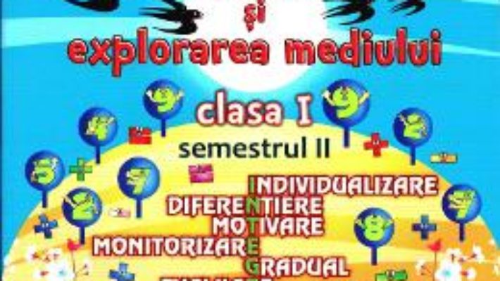 Matematica si explorarea mediului – Clasa 1 – Semestrul 2 (portofoliul elevului) – Elena Nica, Diana Serban PDF (download, pret, reducere)