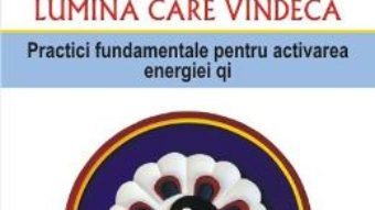 Cartea Tao, lumina care vindeca – Mantak Chia (download, pret, reducere)