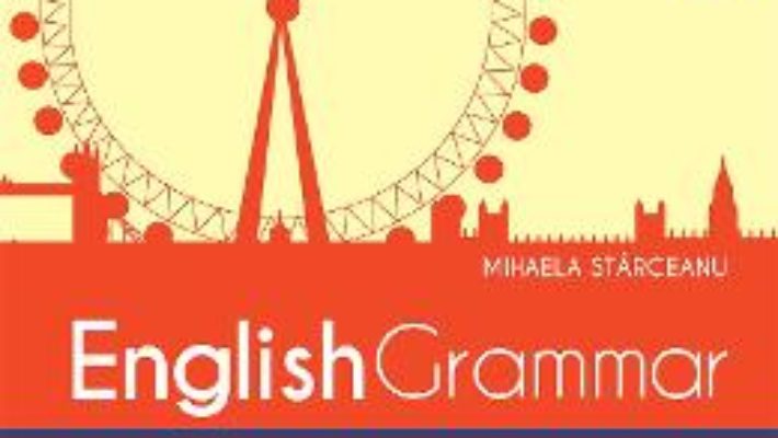 Cartea English grammar – Mihaela Starceanu (download, pret, reducere)