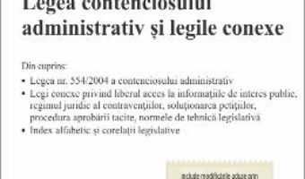 Cartea Legea contenciosului administrativ si legile conexe act. 20.01.2016 (download, pret, reducere)