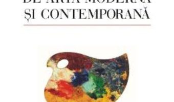 Dictionar de arta moderna si contemporana – Constantin Prut PDF (download, pret, reducere)