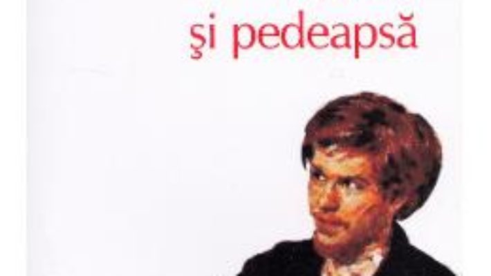 Crima si pedeapsa – F.M. Dostoievski PDF (download, pret, reducere)