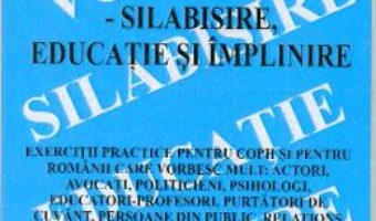 Vorbire practica – Silabisire, educatie si implinire – George V. Grigore PDF (download, pret, reducere)