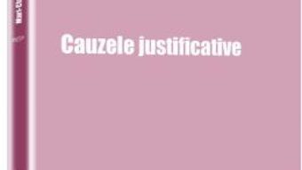 Cauzele justificative – Mari-Claudia Ivan, Gheorghe Ivan PDF (download, pret, reducere)