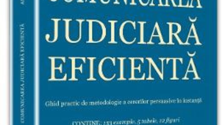 Comunicarea judiciara eficienta – Adrian Toni Neacsu PDF (download, pret, reducere)