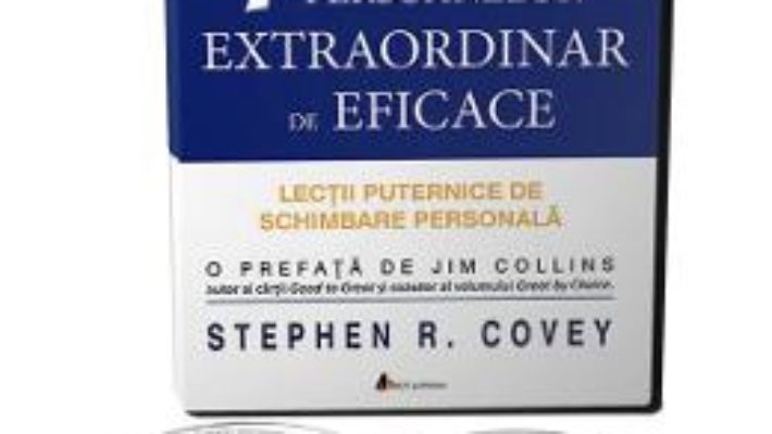 Cartea 2CD Cele 7 obisnuinte ale persoanelor extraordinar de eficace – Stephen R. Covey (download, pret, reducere)