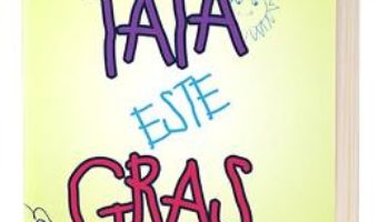 Cartea Tata este gras – Jim Gaffigan (download, pret, reducere)