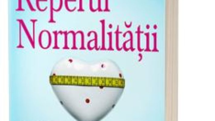 Cartea Reperul normalitatii – Chrisanna Northrup (download, pret, reducere)