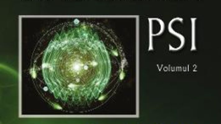 Dimensiunea PSI – Volumul 2 – Ovidiu-Dragos Argesanu PDF (download, pret, reducere)