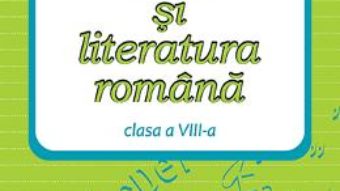 Limba si literatura romana. Evaluare nationala cls 8 – Maria Emilia Goian PDF (download, pret, reducere)