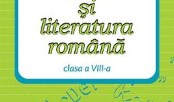 Limba si literatura romana. Evaluare nationala cls 8 – Maria Emilia Goian PDF (download, pret, reducere)