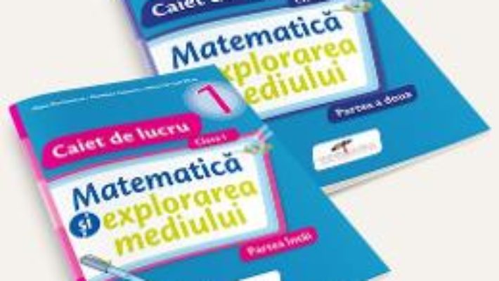 Pret Carte Set caiet matematica si explorarea mediului – Clasa 1 – Partea I+partea II – Iliana Dumitrescu, Nicoleta Ciobanu