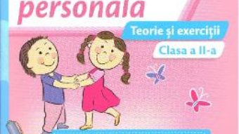 Pret Carte Dezvoltare personala – Clasa 2 – Teorie si exercitii – Cristiana Ana-Maria Boca, Daniela Barbu