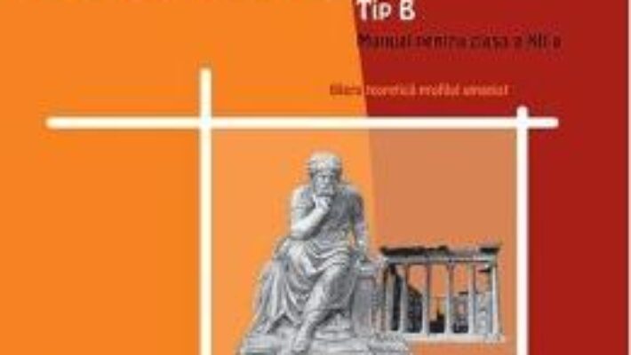 Carte Filosofie – Clasa 12 – Tip B – Eugenia Olariu, Iulia Lazar, Doina Angelica Arama PDF Online