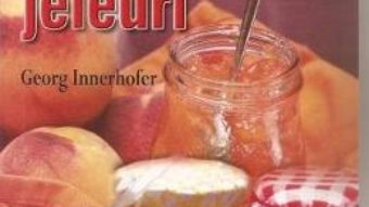 Marmelade, gemuri si jeleuri – Georg Innerhofer PDF (download, pret, reducere)