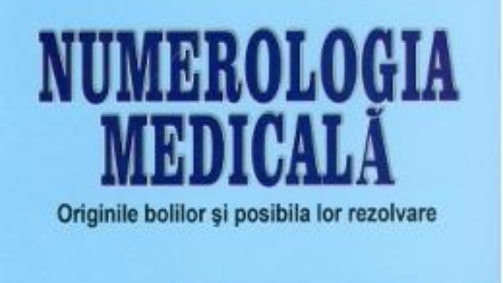 Numerologie medicala – Emilio De Tata PDF (download, pret, reducere)