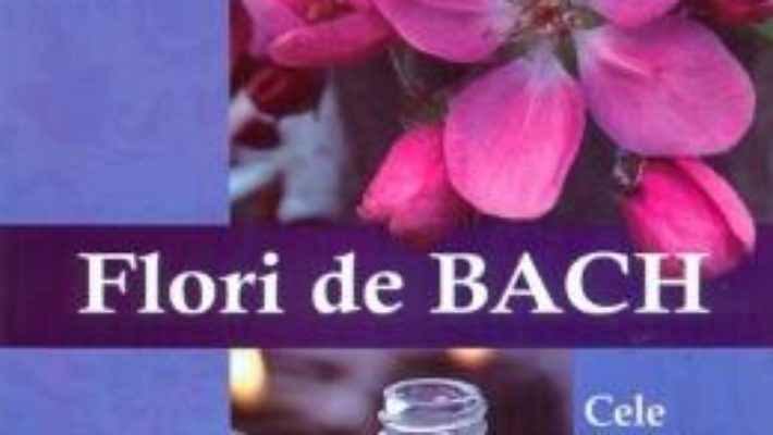 Flori de Bach – Irene Wyle PDF (download, pret, reducere)