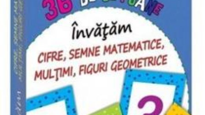 Cartea 36 de jetoane – Invatam cifre, semne matematice, multimi, figuri geometrice (4 Ani+) (download, pret, reducere)