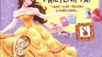 Disney Printese – Creeaza daruri pentru prietenii tai PDF (download, pret, reducere)