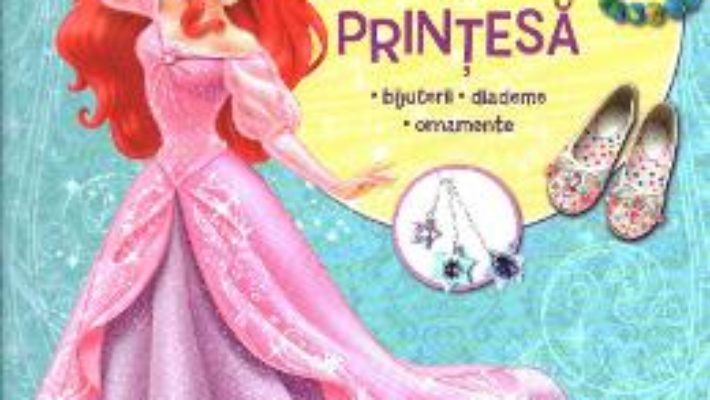 Disney Printese – Creeaza accesorii de printesa PDF (download, pret, reducere)