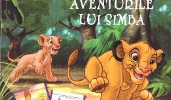 Cartea Aventurile lui Simba – Citesc si ma joc! (download, pret, reducere)