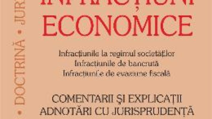 Infractiuni economice – Sebastian Bodu, Ciprian Bodu PDF (download, pret, reducere)