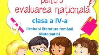 Teste pentru Evaluarea Nationala cls 4 – Simona Grujdin, Adriana Borcan (mate+romana) PDF (download, pret, reducere)