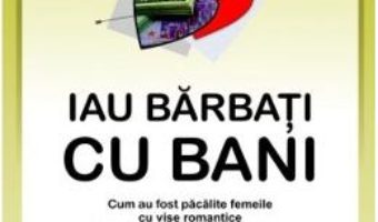 Fetele destepte iau barbati cu bani – Elizabeth Ford, Daniela Drake PDF (download, pret, reducere)