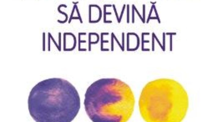 Cartea Ajuta-ti copilul sa devina independent – Gill Hines, Alison Baverstock (download, pret, reducere)