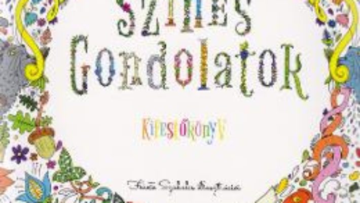 Szines Gondolatok (ganduri colorate) PDF (download, pret, reducere)