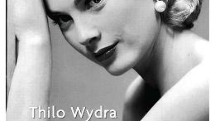 Grace. Biografia – Thilo Wydra PDF (download, pret, reducere)