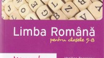 Cartea Memorator de limba romana. Clasele 5-8 – Vasilica Zegreanu (download, pret, reducere)