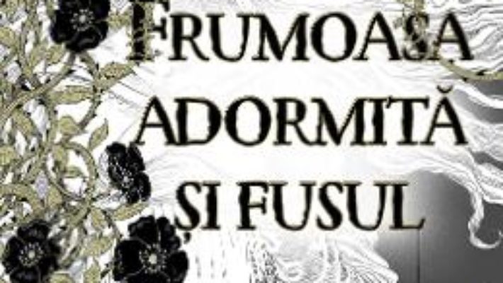 Frumoasa adormita si fusul – Neil Gaiman PDF (download, pret, reducere)