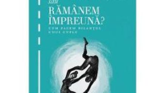 Ne despartim sau ramanem impreuna? ed.2 – Robert Neuburger PDF (download, pret, reducere)