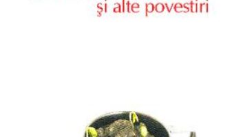 Ceaiul lui Proust si alte povestiri – Norman Manea PDF (download, pret, reducere)