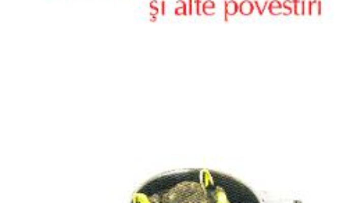 Ceaiul lui Proust si alte povestiri – Norman Manea PDF (download, pret, reducere)