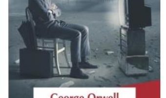 O mie noua sute optzeci si patru – George Orwell PDF (download, pret, reducere)