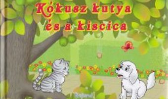 Cartea Kokusz kutya es a kiscica (Pufisor si Nucuta: Prietenii conteaza) (download, pret, reducere)