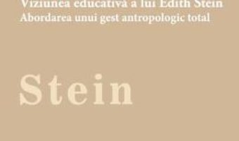 Viziunea educativa a lui Edith Stein – Eric de Rus PDF (download, pret, reducere)