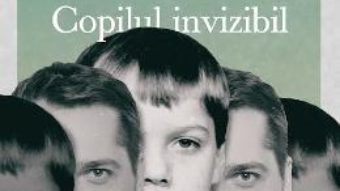 Copilul invizibil – Gaspar Gyorgy PDF (download, pret, reducere)