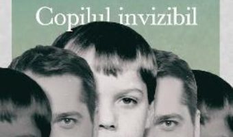 Copilul invizibil – Gaspar Gyorgy PDF (download, pret, reducere)