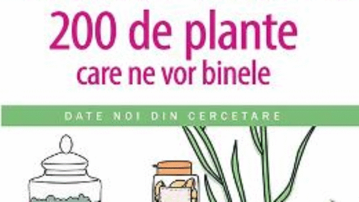 200 de plante care ne vor binele – Carole Minker PDF (download, pret, reducere)